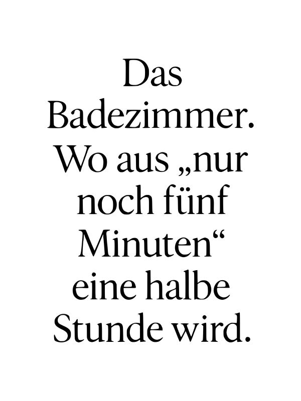 Witziges Badezimmer Poster | „Nur fünf Minuten“ wird zu einer halben Stunde