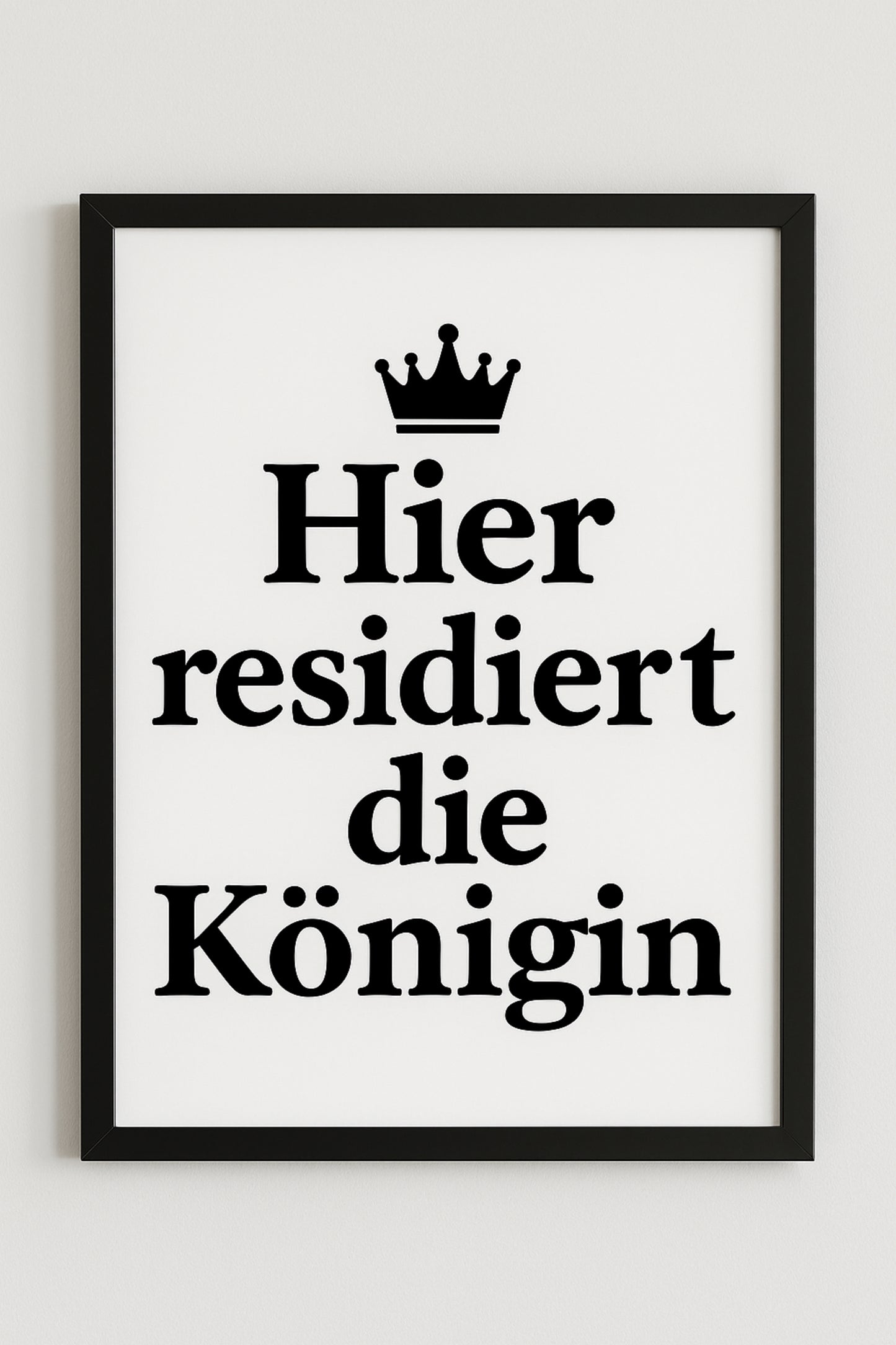 „Hier residiert die Königin“ – Lustiges Poster fürs Damen-Badezimmer