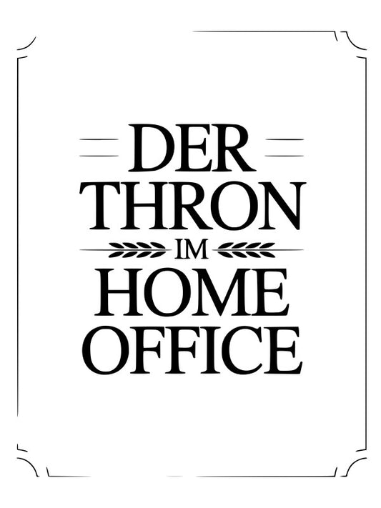 Der Thron im Home Office | Lustiges Toilettenposter für Bad & Gäste-WC