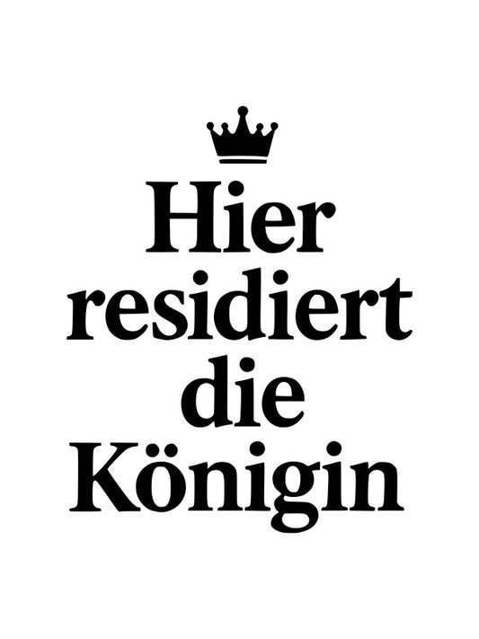 „Hier residiert die Königin“ – Lustiges Poster fürs Damen-Badezimmer