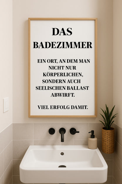Das Badezimmer Poster | Lustiger Klo-Spruch mit Tiefgang | Gäste-WC Deko mit Text